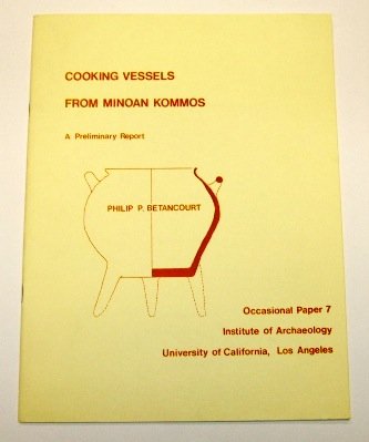 9780917956164: Cooking vessels from Minoan Kommos: a preliminary report (Occasional paper / Institute of Archaeology, University of California, Los Angeles)
