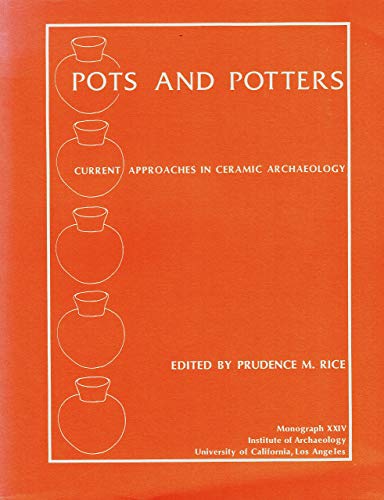 Imagen de archivo de Pots and Potters : Current Approaches in Ceramic Archaeology a la venta por Better World Books