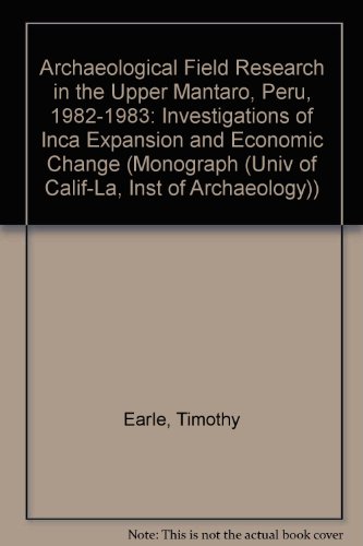 9780917956584: Archaeological Field Research in the Upper Mantaro, Peru, 1982-1983: Investigations of Inca Expansion and Economic Change (MONOGRAPH (UNIV OF CALIF-LA, INST OF ARCHAEOLOGY))
