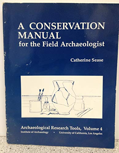 Imagen de archivo de A Conservation Manual for the Field Archaeologist a la venta por West With The Night