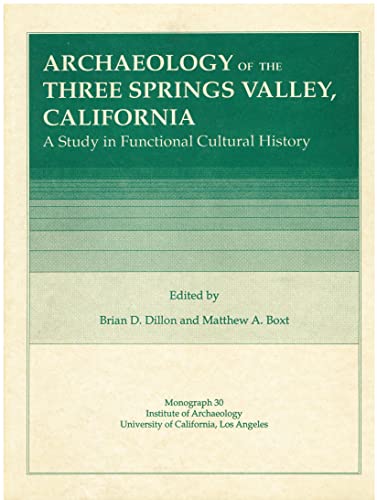 Imagen de archivo de Archaeology of Three Springs Valley, California: A Study in Functional Cultural History a la venta por THE SAINT BOOKSTORE