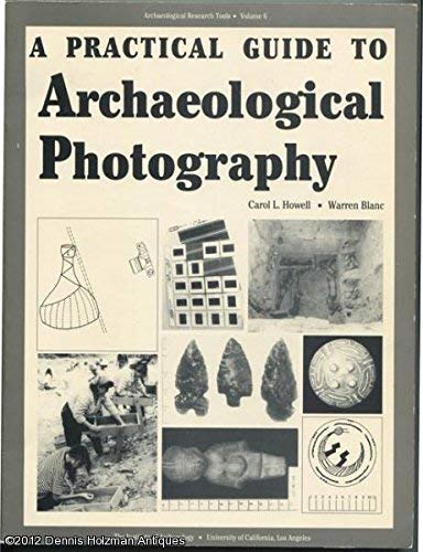 Imagen de archivo de A Practical Guide to Archaeological Photography a la venta por Better World Books