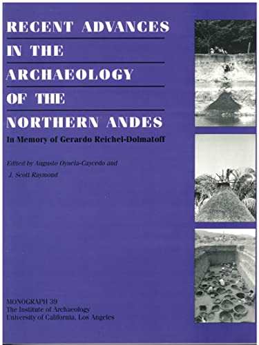Stock image for Recent Advances in the Archaeology of the Northern Andes: In Memory of Gerardo Reichel-Dolmatoff for sale by ThriftBooks-Dallas