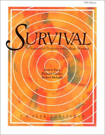 Stock image for Survival : A Sequential Program for College Writing for sale by Better World Books: West