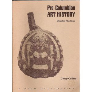 Stock image for Pre-Columbian art history: Selected readings for sale by HPB-Red
