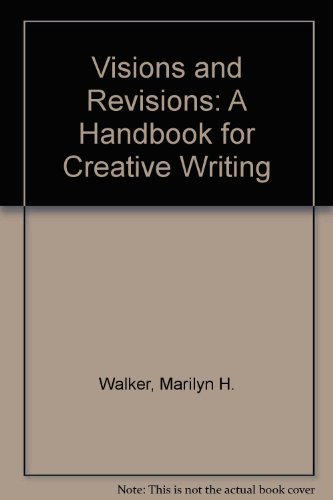Stock image for Visions and Revisions: A Handbook for Creative Writing for sale by Wonder Book