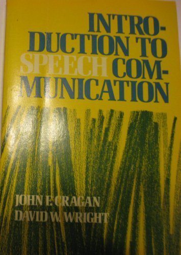 Introduction to speech communication (9780917974458) by Cragan, John F