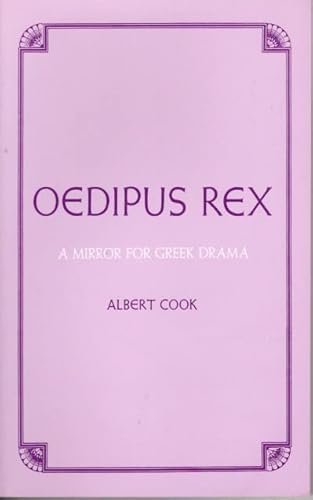 Imagen de archivo de Oedipus Rex: A Mirror for Greek Drama a la venta por HPB-Ruby