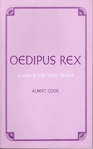Stock image for Oedipus Rex: A Mirror for Greek Drama for sale by HPB-Ruby