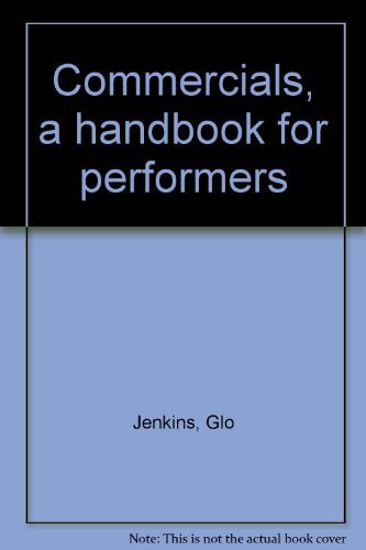 Beispielbild fr Commercials, Commercials Commercials . . . a Handbook for Performers zum Verkauf von Jeff Stark