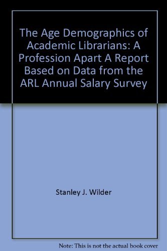 9780918006776: Title: The Age Demographics of Academic Librarians A Prof