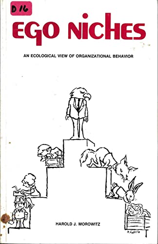 Beispielbild fr Ego Niches : An Ecological View of Organizational Behavior zum Verkauf von Better World Books