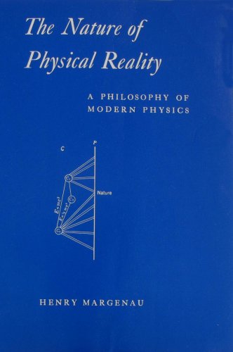 Stock image for The Nature of Physical Reality: A Philosophy of Modern Physics for sale by Front Cover Books