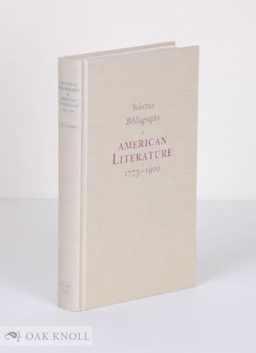 Beispielbild fr Selective Bibliography of American Literature, 1775-1900 zum Verkauf von Lou Manrique - Antiquarian Bookseller