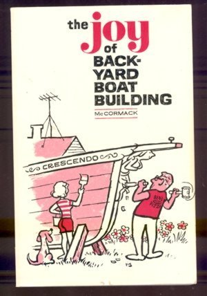 Beispielbild fr Joy of Backyard Boat Building zum Verkauf von HPB-Diamond