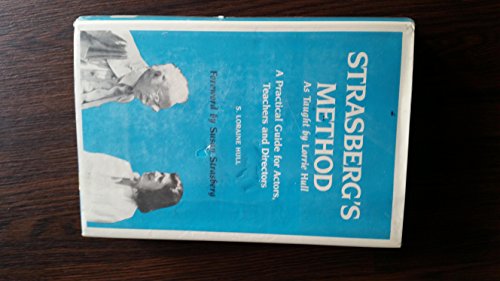 9780918024381: Strasberg's Method: As Taught by Lorrie Hull : A Practical Guide for Actors, Directors, and Teachers