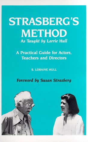 Stock image for Strasberg's Method as Taught by Lorrie Hull for sale by Books of the Smoky Mountains