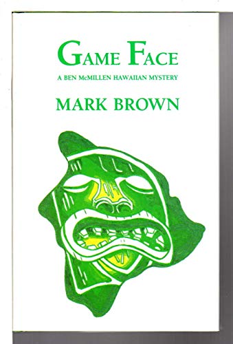 9780918024923: Game Face: A Ben McMillen Hawaiian Mystery