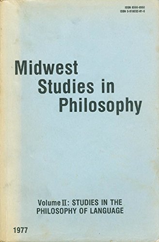 Stock image for Midwest Studies in Philosophy, Volume II: Studies in the Phuilosophy of Language for sale by Row By Row Bookshop