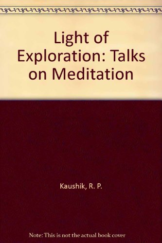 Stock image for Light of exploration: Talks on meditation, San Francisco, 1975 for sale by Books From California