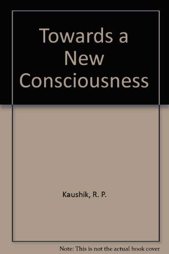 9780918038098: Towards a new consciousness