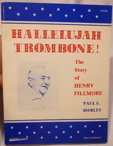 Beispielbild fr HALLELUJAH TROMBONE! The Story of Henry Fillmore zum Verkauf von Karen Wickliff - Books