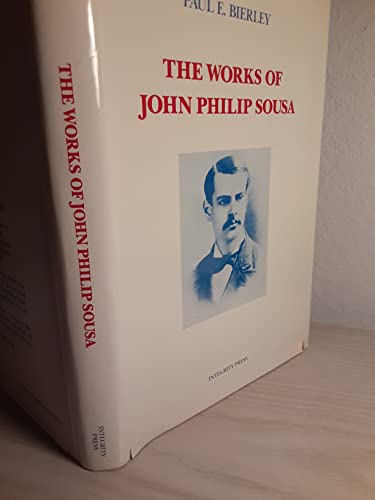 Imagen de archivo de The Works of John Philip Sousa a la venta por Front Cover Books