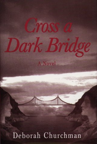 Beispielbild fr Cross a Dark Bridge: A Novel zum Verkauf von P.C. Schmidt, Bookseller