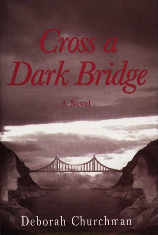9780918056085: Cross a Dark Bridge: A Novel