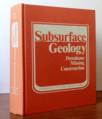 Imagen de archivo de Subsurface Geology: Petroleum, Mining, Construction a la venta por Smith Family Bookstore Downtown