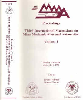 Beispielbild fr Proceedings Third (3rd) International Symposium on Mine Mechanization and Automation- Volume 1 & Volume 2: Colorado School of Mines, Golden, Colorado, 12-14 June 1995 zum Verkauf von Blair Books & Antiques