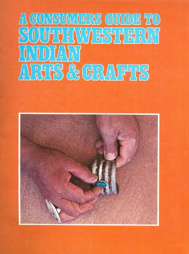 Consumers Guide to Southwestern Indian Arts and Crafts (9780918080264) by Bahti, Mark