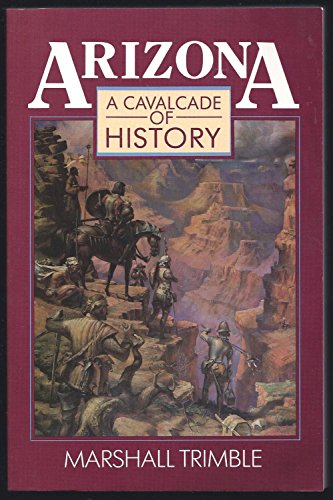 Beispielbild fr Arizona: A Cavalcade of History zum Verkauf von Wonder Book