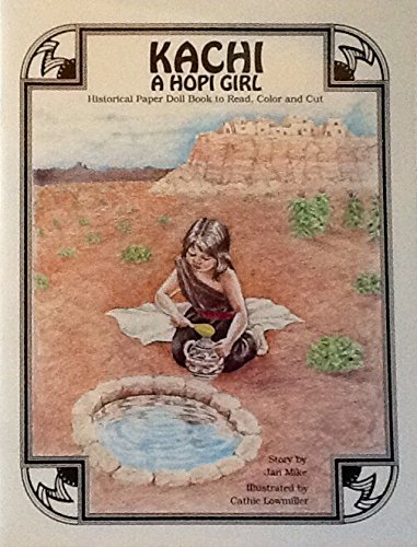 Stock image for Kachi: A Hopi Girl (Paper Doll Book to Read, Color and Cut) for sale by Booksavers of MD