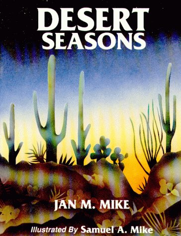 Desert Seasons (9780918080493) by Mike, Jan; Mike, Samuel