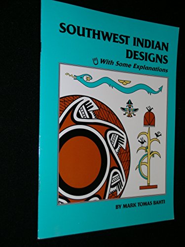 Imagen de archivo de Southwest Indian Designs: With Some Explanations a la venta por West With The Night