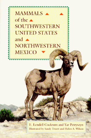 Stock image for Mammals of the Southwestern United States and Northwestern Mexico for sale by HPB-Emerald