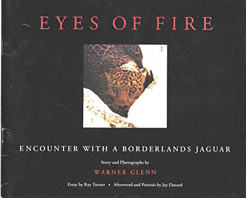 Imagen de archivo de Eyes of Fire: Encounter With a Borderlands Jaguar a la venta por Hafa Adai Books