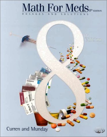 Imagen de archivo de Math for Meds: Dosages and Solutions (8th Edition) a la venta por Wonder Book