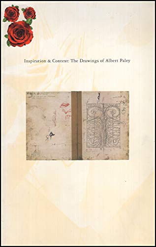 INSPIRATION AND CONTEXT: THE DRAWINGS OF ALBERT PALEY.