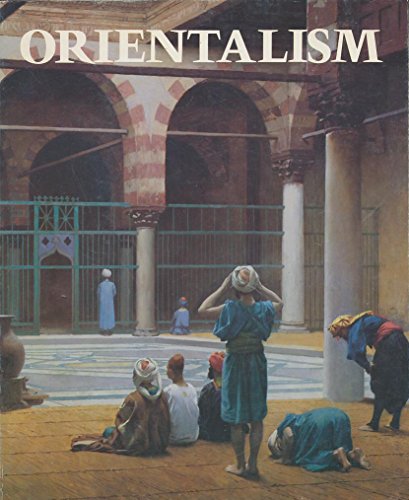 Orientalism: The Near East in French Painting 1800-1880