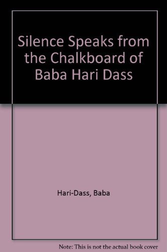 Silence Speaks Chalkboard by Hari Baba Hari Dass - AbeBooks Silence Speaks Chalkboard by Hari Baba Hari Dass - AbeBooks
