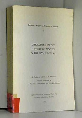 Stock image for Literature on the History of Physics in the 20th Century (Berkeley Papers in History of Science) for sale by Benjamin Books