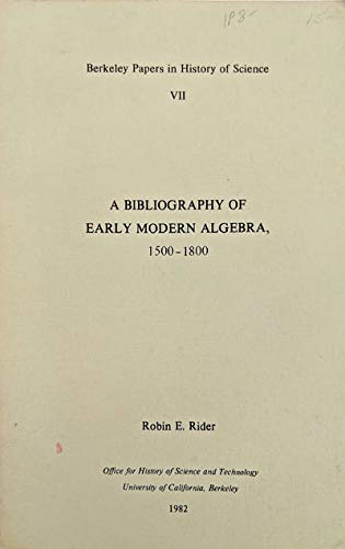 Stock image for A Bibliography of Early Modern Algebra, 1500-1800 for sale by Devils in the Detail Ltd
