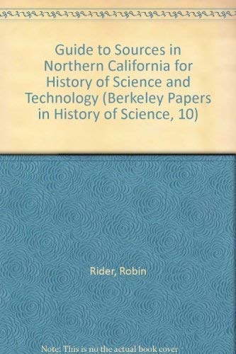 Guide to Sources in Northern California for History of Science and Technology. Berkeley: