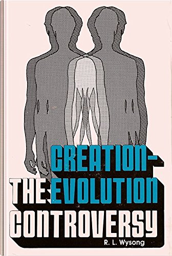 Stock image for The Creation-Evolution Controversy for sale by Better World Books