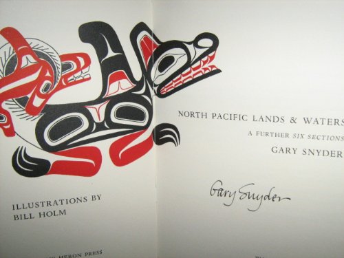 North Pacific Lands & Waters: A Further Six Sections (9780918116758) by Gary Snyder