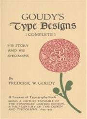 9780918142047: Goudy's Type Designs: His Story and Specimens (The Treasures of Typography Series, Bk. 2)