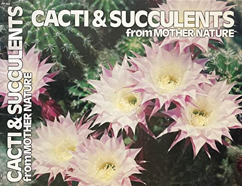 Imagen de archivo de Cactus & Succulents from Mother Nature a la venta por Patina LLC