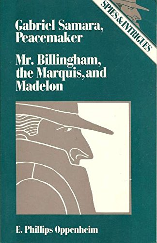 Stock image for Gabriel Samara Peacemaker: Mr. Billingham, the Marquis, and Madelon for sale by Books From California